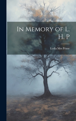 In Memory of L. H. P 1019574178 Book Cover