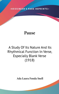Pause: A Study of Its Nature and Its Rhythmical... 1161912800 Book Cover