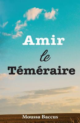 Amir Le Temeraire [French] 1977637760 Book Cover
