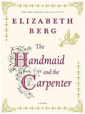 The Handmaid and the Carpenter [Large Print] 1597223506 Book Cover