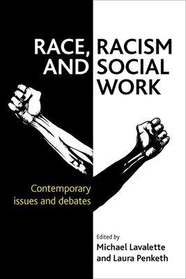 Race, Racism and Social Work: Contemporary Issu... 1447307070 Book Cover