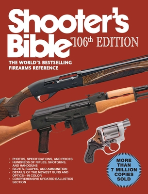 Shooter's Bible, 106th Edition: The World's Bes... 1629145599 Book Cover