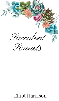 Succulent Sonnets 1805665936 Book Cover