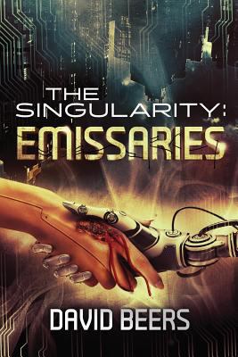 The Singularity: Emissaries 1974269027 Book Cover