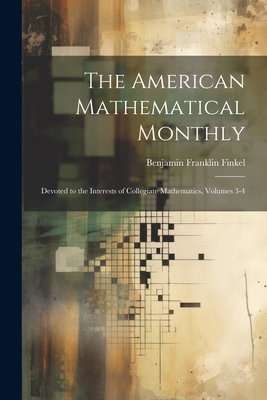 The American Mathematical Monthly: Devoted to t... 1022860011 Book Cover