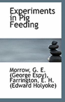Experiments in Pig Feeding 1113267704 Book Cover