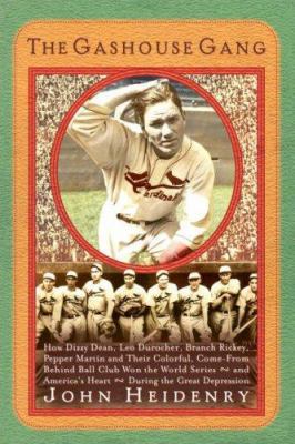 The Gashouse Gang: How Dizzy Dean, Leo Durocher... 1586484192 Book Cover