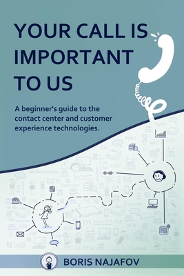 Your Call is Important to Us: a beginner's guid... B084DG7LTZ Book Cover
