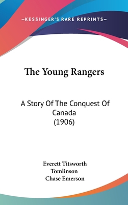 The Young Rangers: A Story Of The Conquest Of C... 1160012644 Book Cover