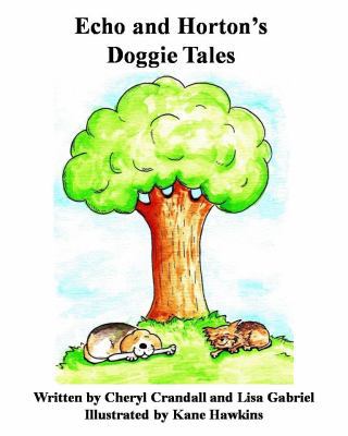 Echo and Horton's Doggie Tales 0985513713 Book Cover