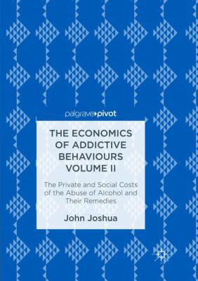 The Economics of Addictive Behaviours Volume II... 3030104214 Book Cover