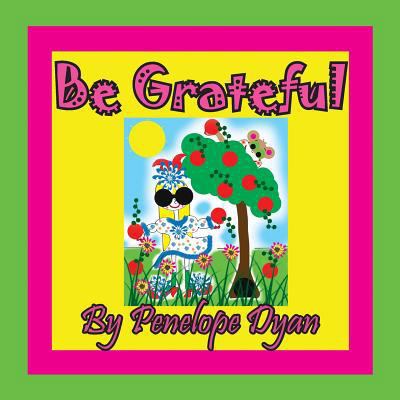 Be Grateful [Large Print] 1614773734 Book Cover