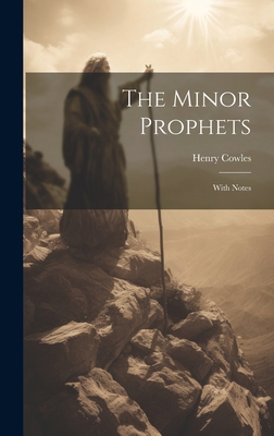 The Minor Prophets: With Notes 1020686642 Book Cover