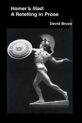 Homer's Iliad: A Retelling in Prose B0B5KXF9JN Book Cover