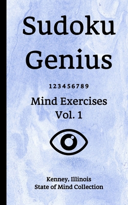 Sudoku Genius Mind Exercises Volume 1: Kenney, ... B0851MHFH5 Book Cover