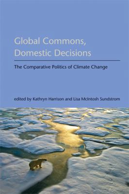 Global Commons, Domestic Decisions: The Compara... 0262014262 Book Cover