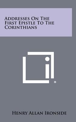 Addresses on the First Epistle to the Corinthians 1258447827 Book Cover