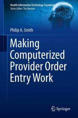 Making Computerized Provider Order Entry Work 144714242X Book Cover