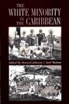 The White Minority in the Caribbean (UNESCO gen... [Unknown] 0852557469 Book Cover