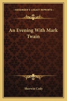 An Evening With Mark Twain 1163176818 Book Cover