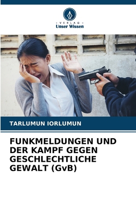 FUNKMELDUNGEN UND DER KAMPF GEGEN GESCHLECHTLIC... [German] 6208254515 Book Cover