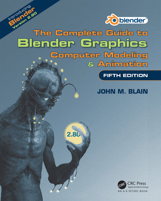 The Complete Guide to Blender Graphics: Compute... 0367184745 Book Cover