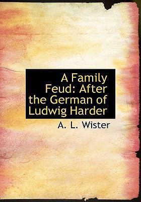 A Family Feud: After the German of Ludwig Harde... [Large Print] 0554645971 Book Cover