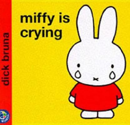 Miffy Is Crying 0749829818 Book Cover
