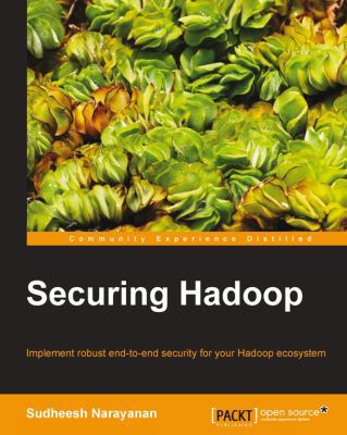 Securing Hadoop 1783285257 Book Cover