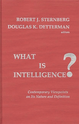 What Is Intelligence?: Contemporary Viewpoints ... 0893913731 Book Cover