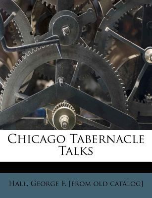 Chicago Tabernacle Talks 1246493586 Book Cover