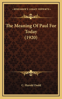 The Meaning Of Paul For Today (1920) 1164244450 Book Cover