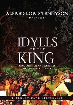 Idylls Of The King 146374529X Book Cover