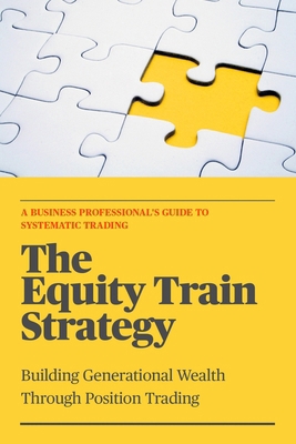 The Equity Train Strategy: Building Generationa... B0DRSR162M Book Cover