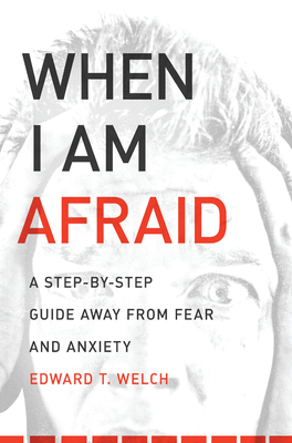 When I Am Afraid: A Step-By-Step Guide Away fro... 1935273159 Book Cover