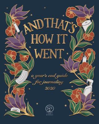 And That’s How It Went: a year’s end guide for ... 0980524903 Book Cover