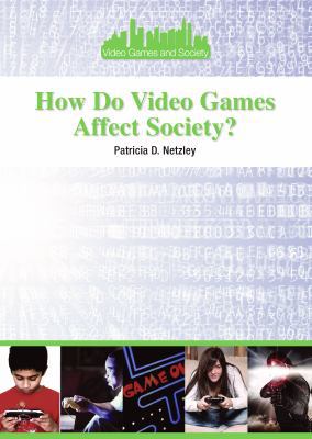 How Do Video Games Affect Society? (Video Games... 1601527489 Book Cover
