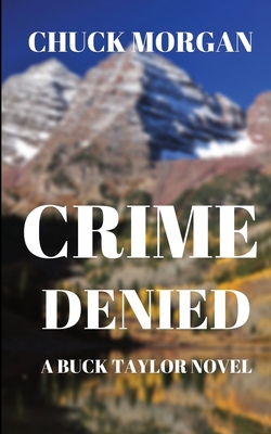 Crime Denied: A Buck Taylor Novel (Book 5) 1733796088 Book Cover