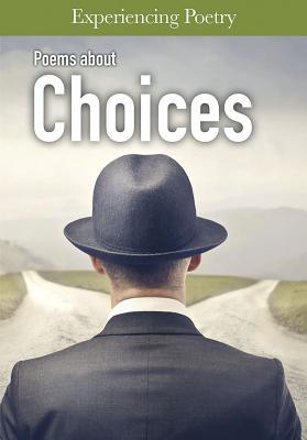 Poems about Choices 1432995677 Book Cover