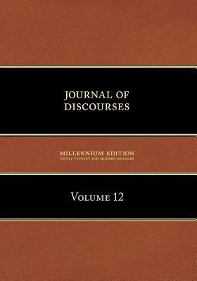 Journal of Discourses, Volume 12 1600960251 Book Cover