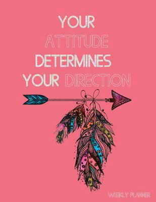 Your Attitude Determines Your Direction Weekly ... 1724565931 Book Cover