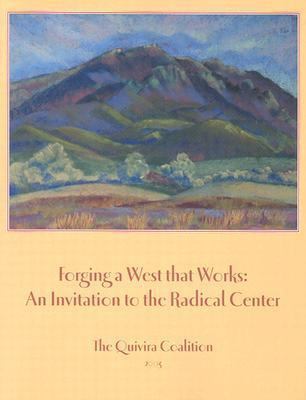 Forging a West That Works: An Invitation to the... 0970826419 Book Cover