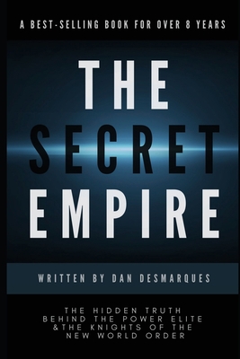 The Secret Empire: The Hidden Truth Behind the ... 1953274056 Book Cover