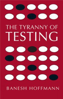 The Tyranny of Testing 048643091X Book Cover