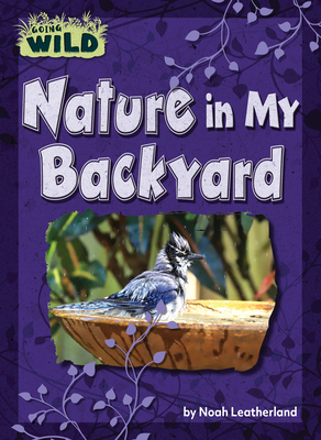 Nature in My Backyard B0CVJ7MVYG Book Cover
