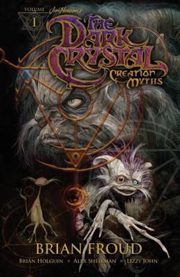 Jim Henson's The Dark Crystal: Creation Myths, ... 1613983751 Book Cover