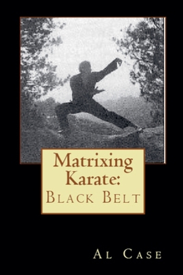 Matrixing Karate Volume Four Black Belt B0DXYTTBZ4 Book Cover