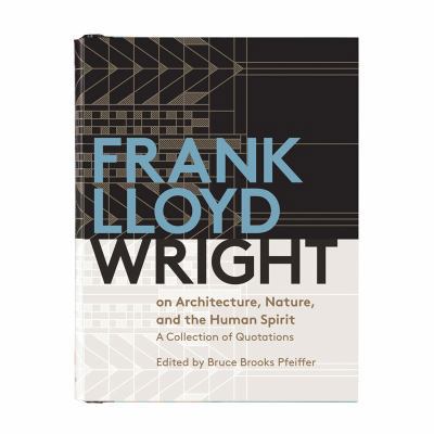 Frank Lloyd Wright on Architecture, Nature, and... 073534826X Book Cover