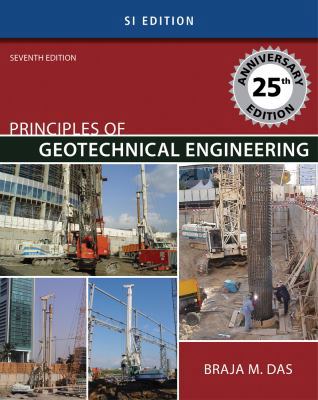Principles of Geotechnical Engineering - SI Ver... 0495411329 Book Cover