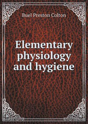 Elementary physiology and hygiene 5518881592 Book Cover
